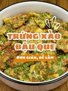 Trứng Xào Đậu Que Ngon Ngất Ngây