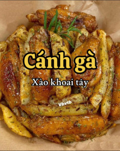 Cánh Gà Chiên Giòn Xào Khoai Tây Thơm Lừng