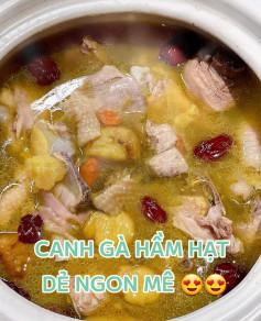 Canh Gà Hầm Hạt Dẻ Thơm Ngon Đậm Đà