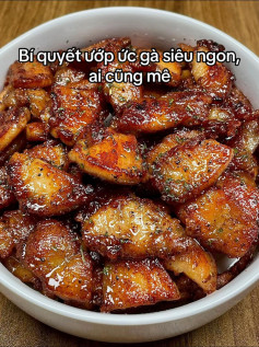 Công thức ướp ức gà ngon mê ly