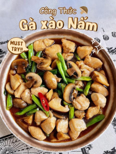 Gà Xào Nấm Thơm Ngon Đậm Đà