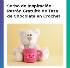 Patrón de Crochet para Taza de Chocolate con Osito