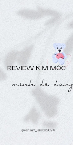 REVIEW MỘT SỐ LOẠI KIM MÓC