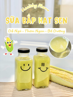 SỮA BẮP HẠT SEN - DỄ NGỦ THƠM NGON BỔ DƯỠNG 🌽🪷