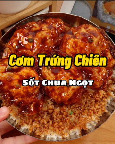 Cơm Trứng Chiên Sốt Chua Ngọt Giòn Rụm