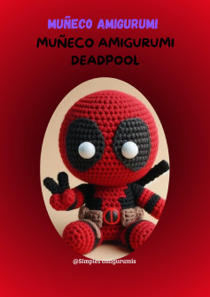 Patrón de muñeco Deadpool en amigurumi para crochet