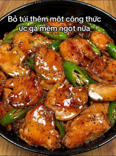 Ức gà ngọt mềm với công thức này