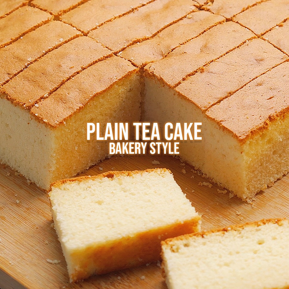 Bakery Style Plain Tea Cake Recipe - No Butter, Soft & Moist