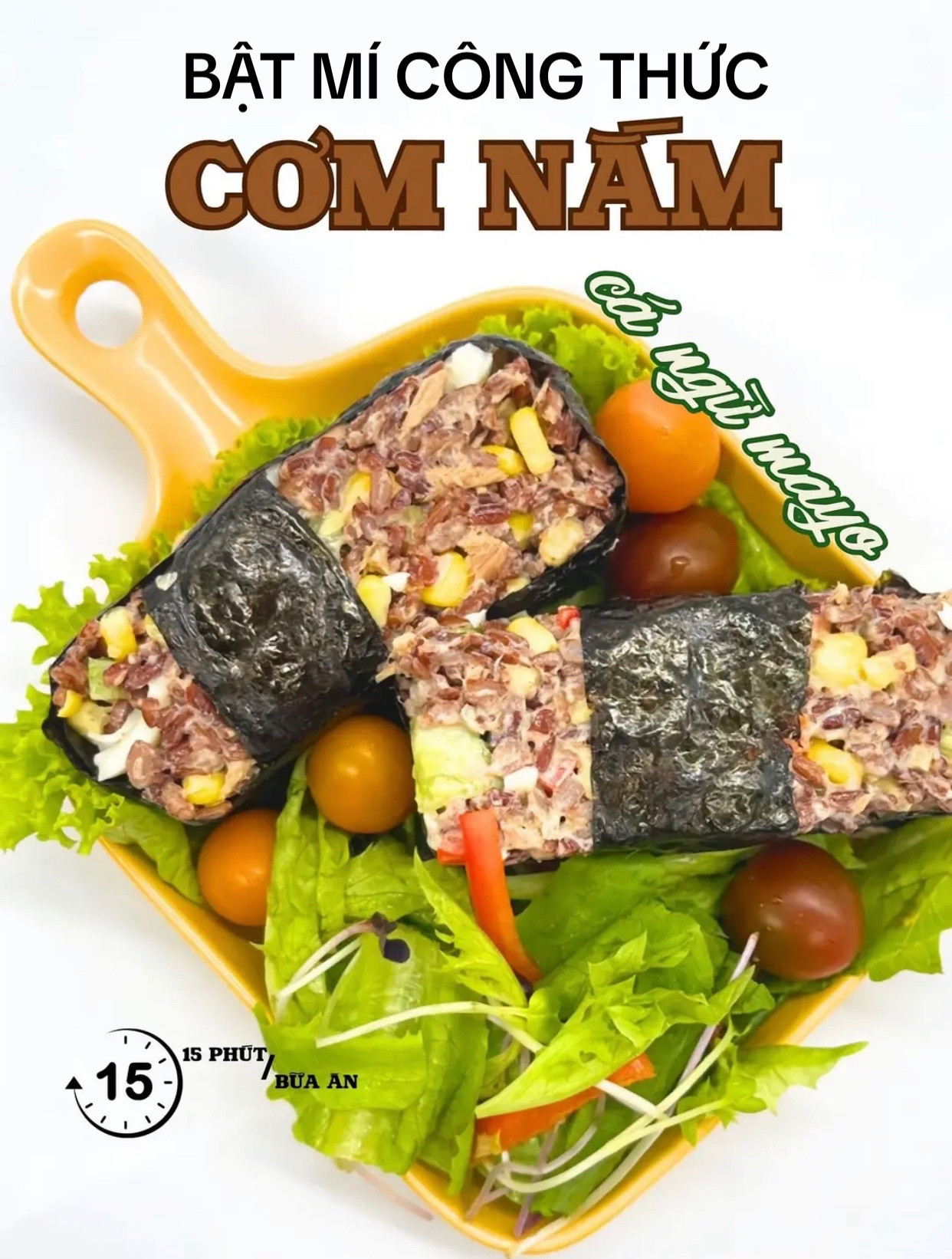 Bật mí công thức cơm nắm rong biển với cá ngừ, hạt điều và sốt mayo