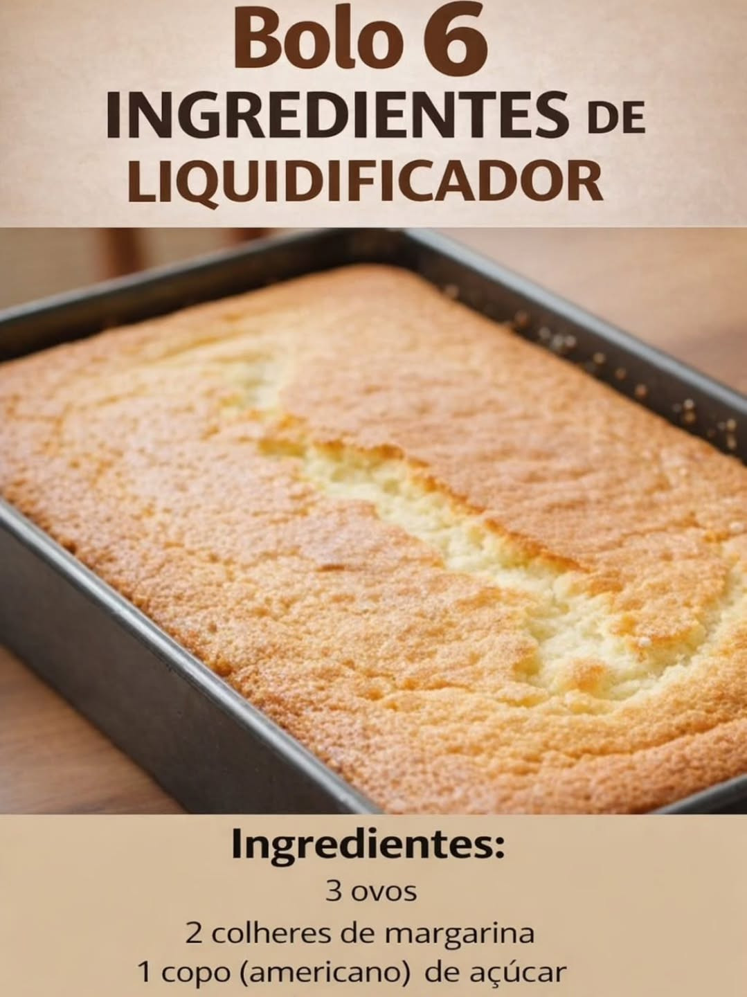 Bolo 6 Ingredientes de Liquidificador: Receita Prática e Econômica com Margarina e Farinha