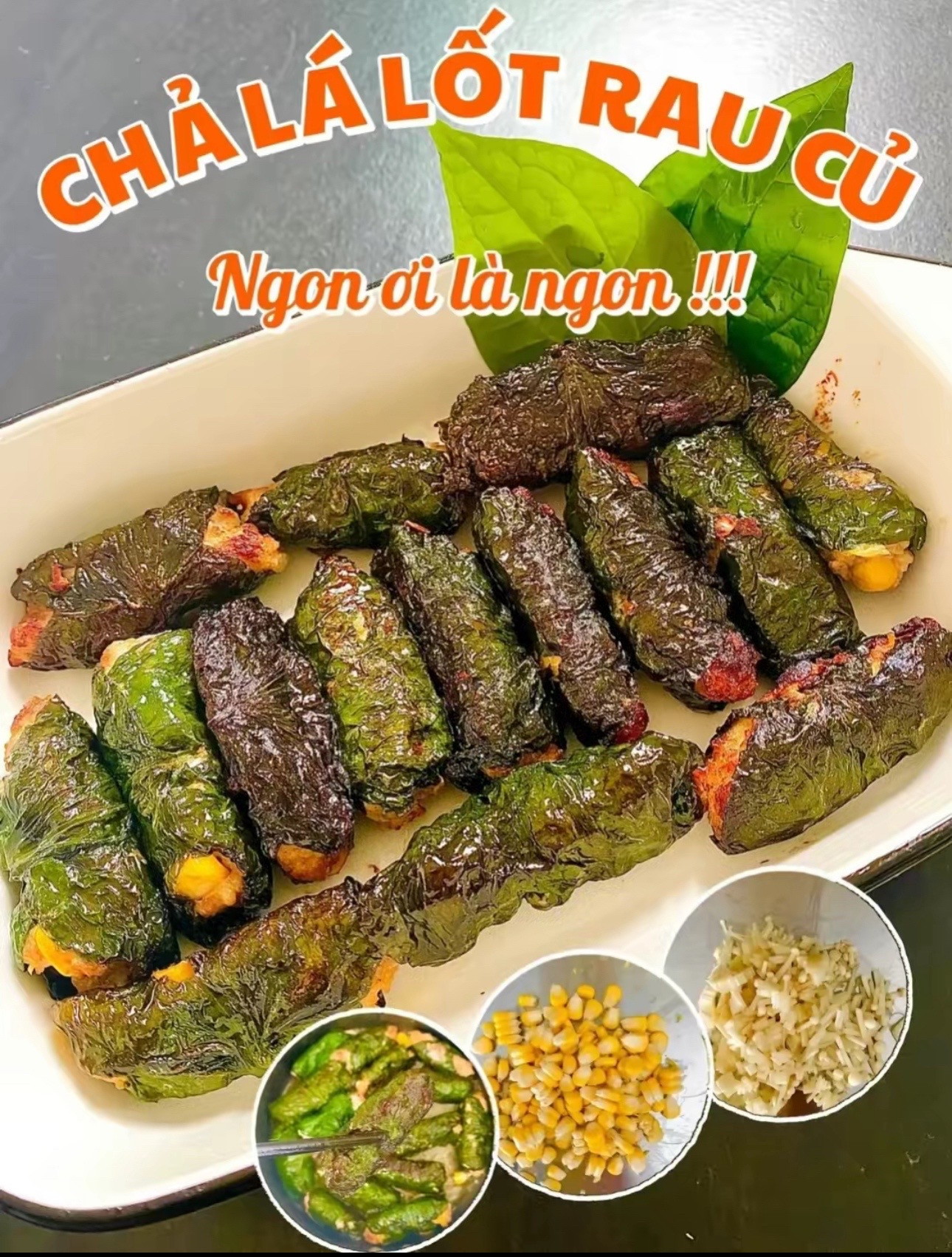 Cách làm chả lá lốt rau củ với thịt băm, nấm và ngô ngọt