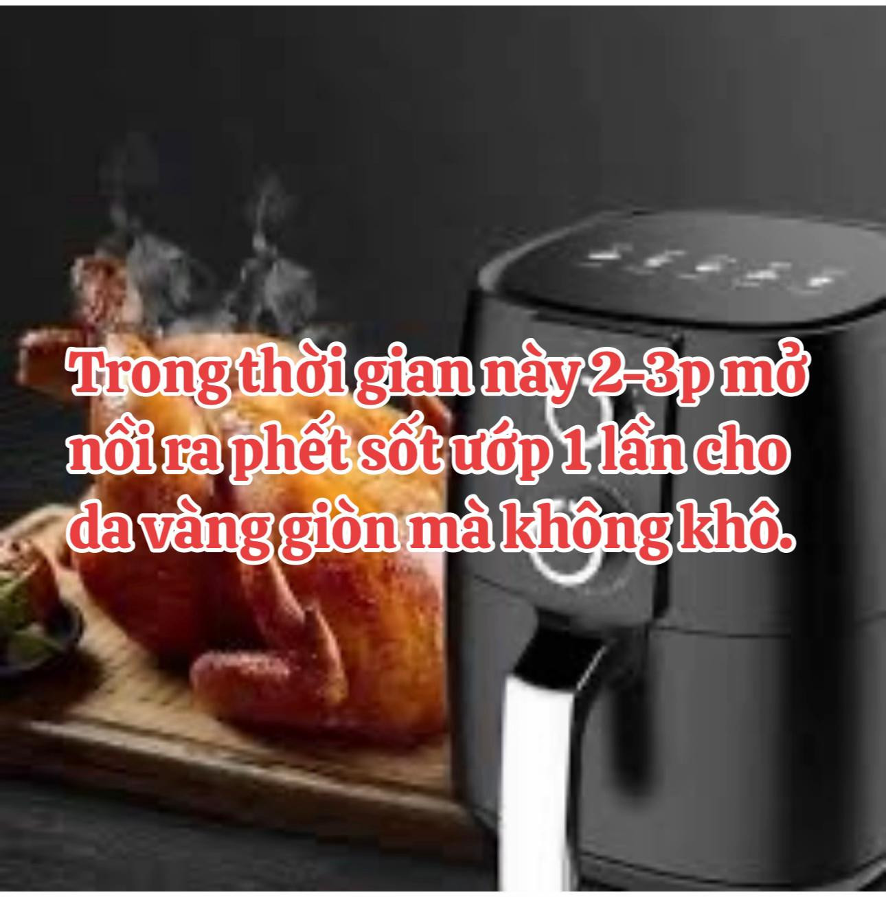 Cách làm gà nướng siêu ngon bằng nồi chiên không dầu với sốt ướp đặc biệt