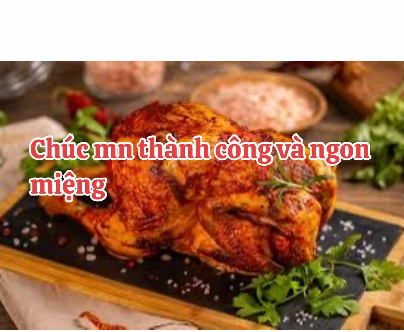 Cách làm gà nướng siêu ngon bằng nồi chiên không dầu với sốt ướp đặc biệt