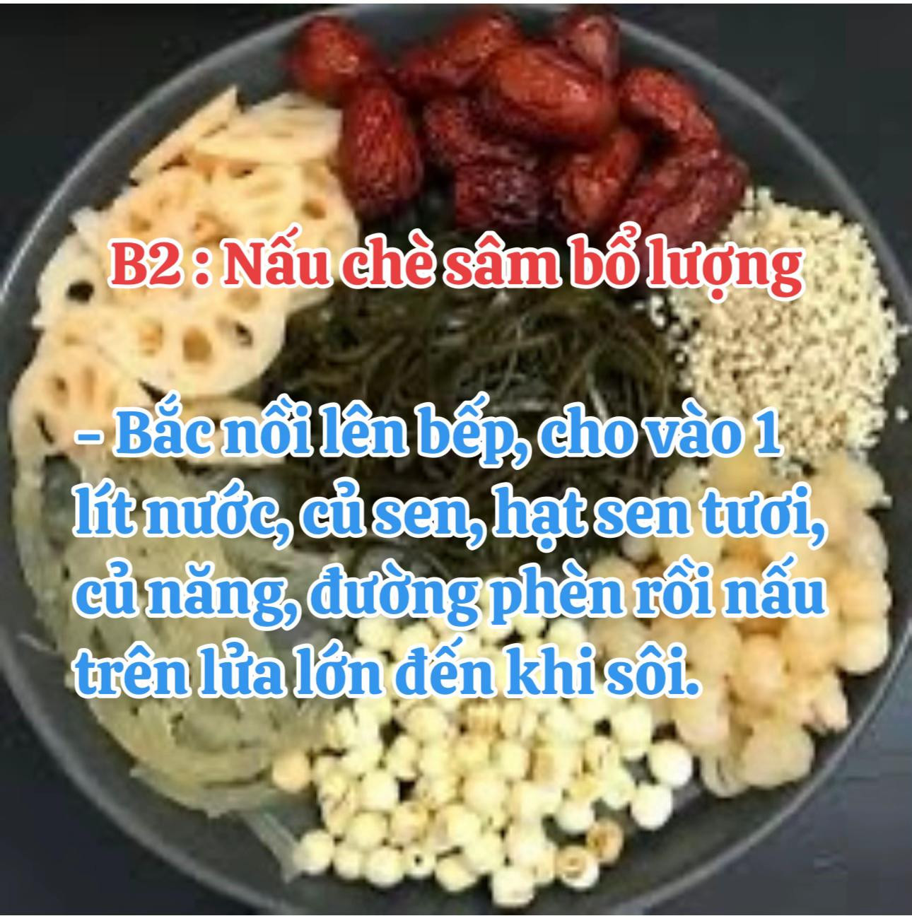 Cách làm sâm bổ lượng (chè thập cẩm) thơm ngon tại nhà với hạt bo bo, hạt sen và long nhãn