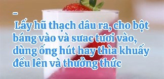 Cách làm sữa thạch dâu tây thơm ngon tại nhà với nguyên liệu đơn giản và dễ thực hiện