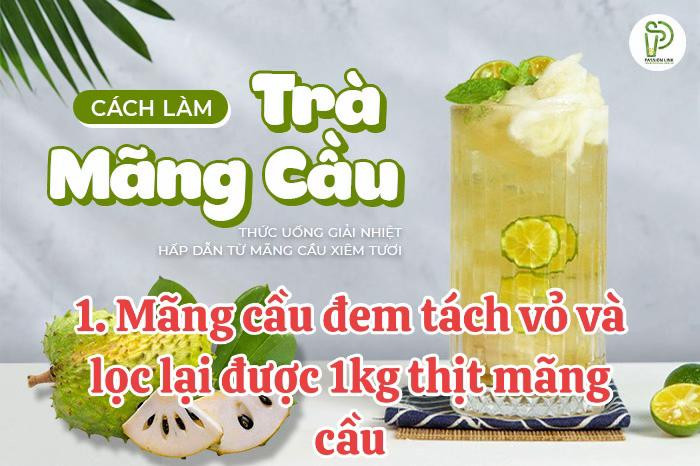 Cách làm trà mãng cầu chuẩn vị cho kinh doanh, công thức chi tiết từng bước