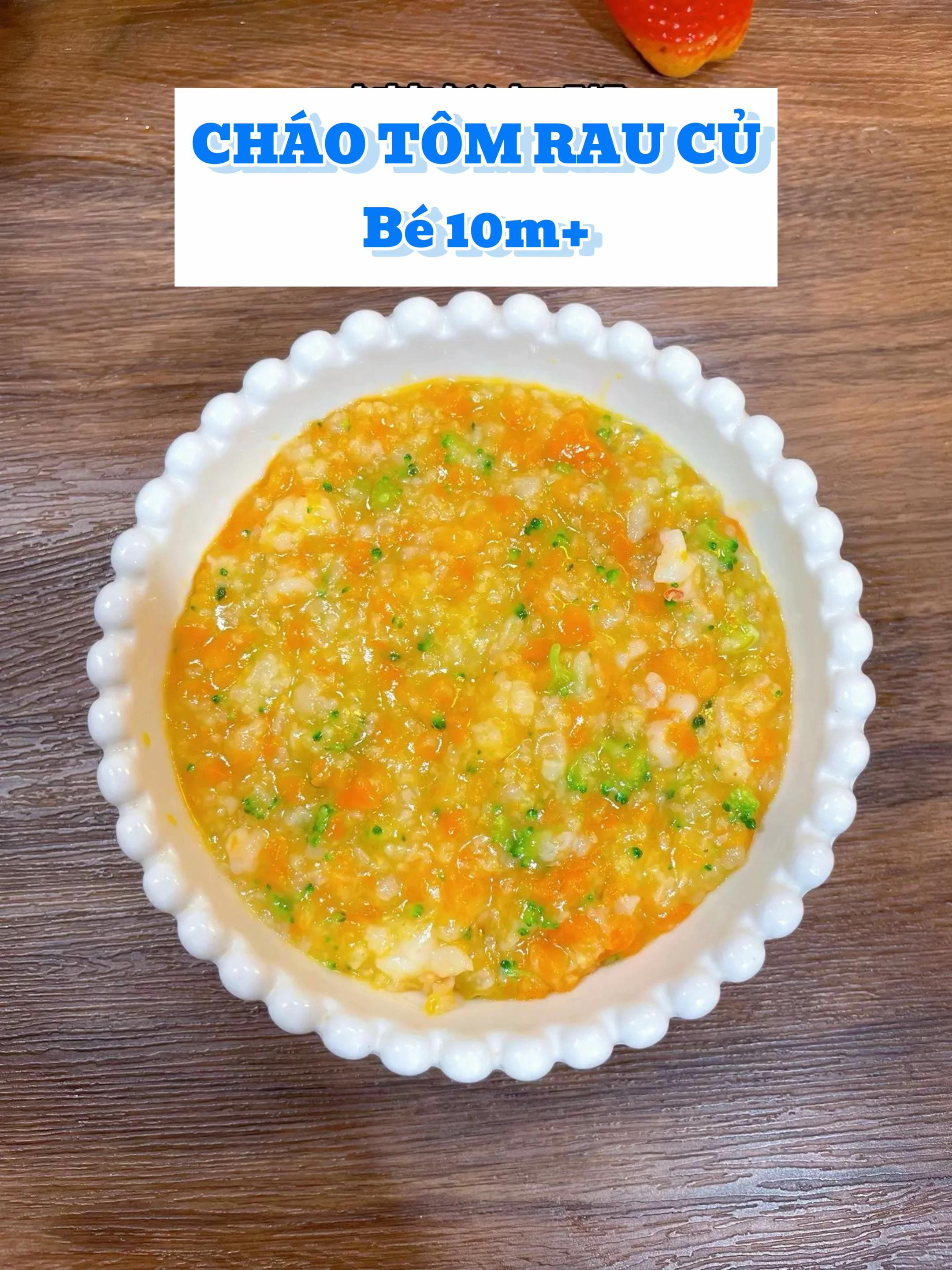 Cháo tôm rau củ dinh dưỡng cho bé 10 tháng tuổi