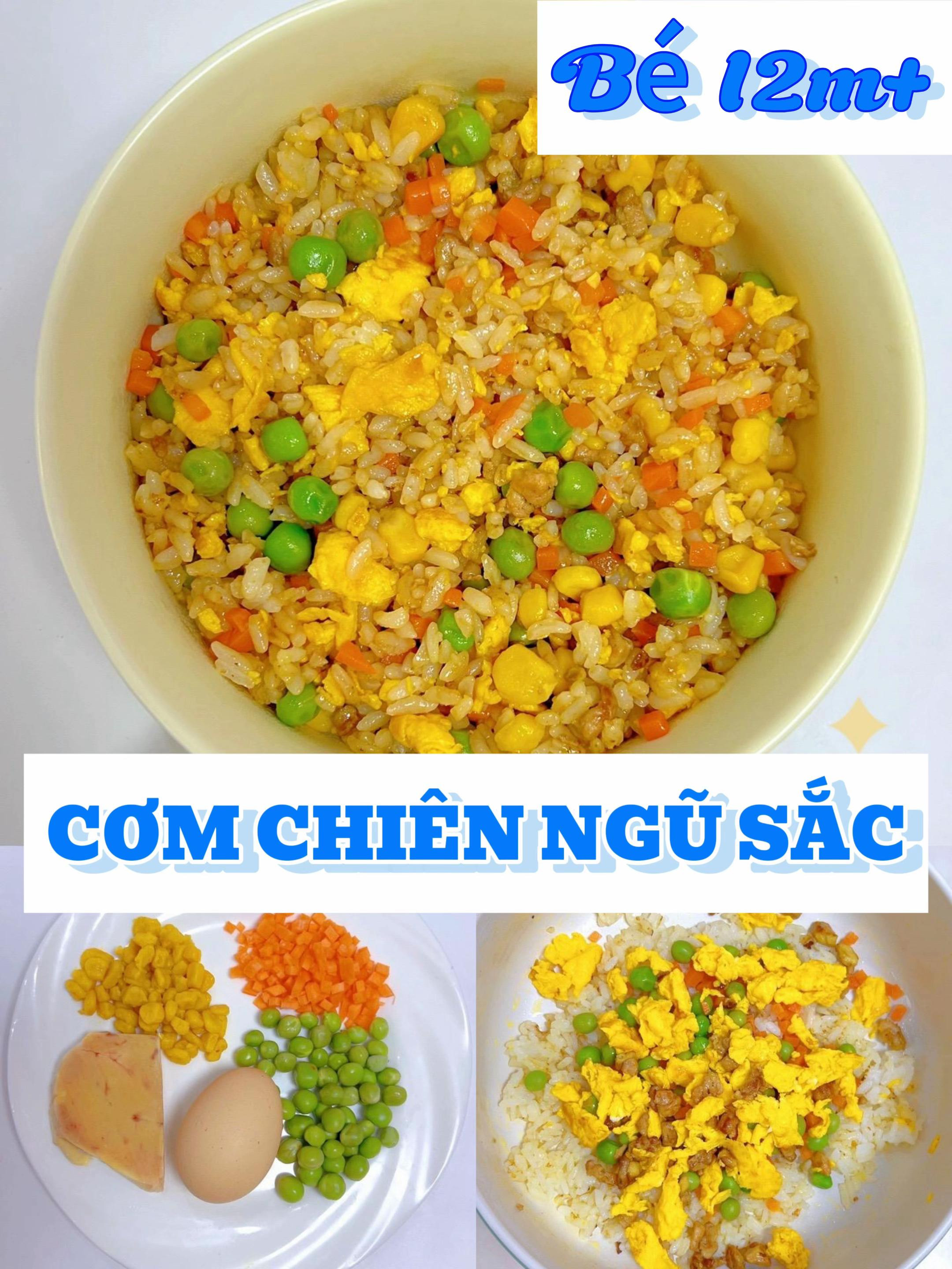 Cơm chiên ngũ sắc đầy đủ dinh dưỡng cho bé 12 tháng tuổi