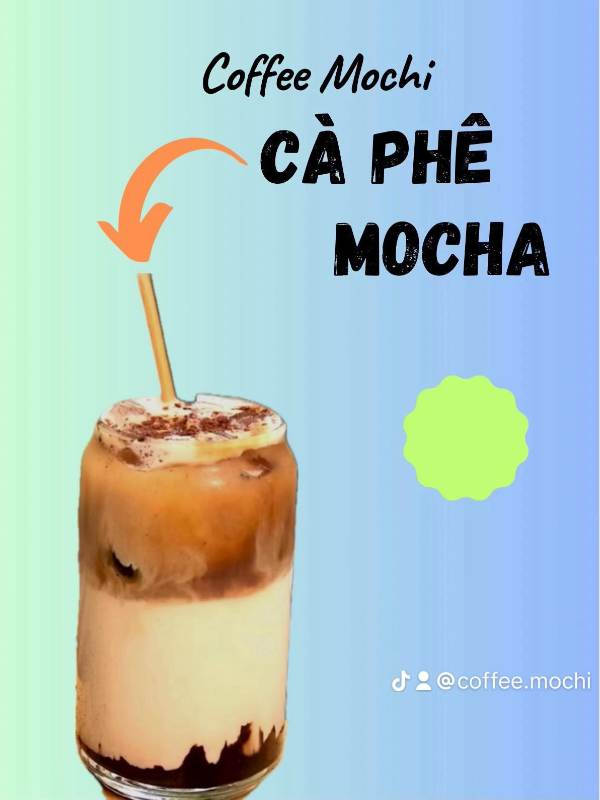 Công thức làm Cà Phê Mocha ngon tại nhà với sữa cacao và sữa tươi đánh bọt