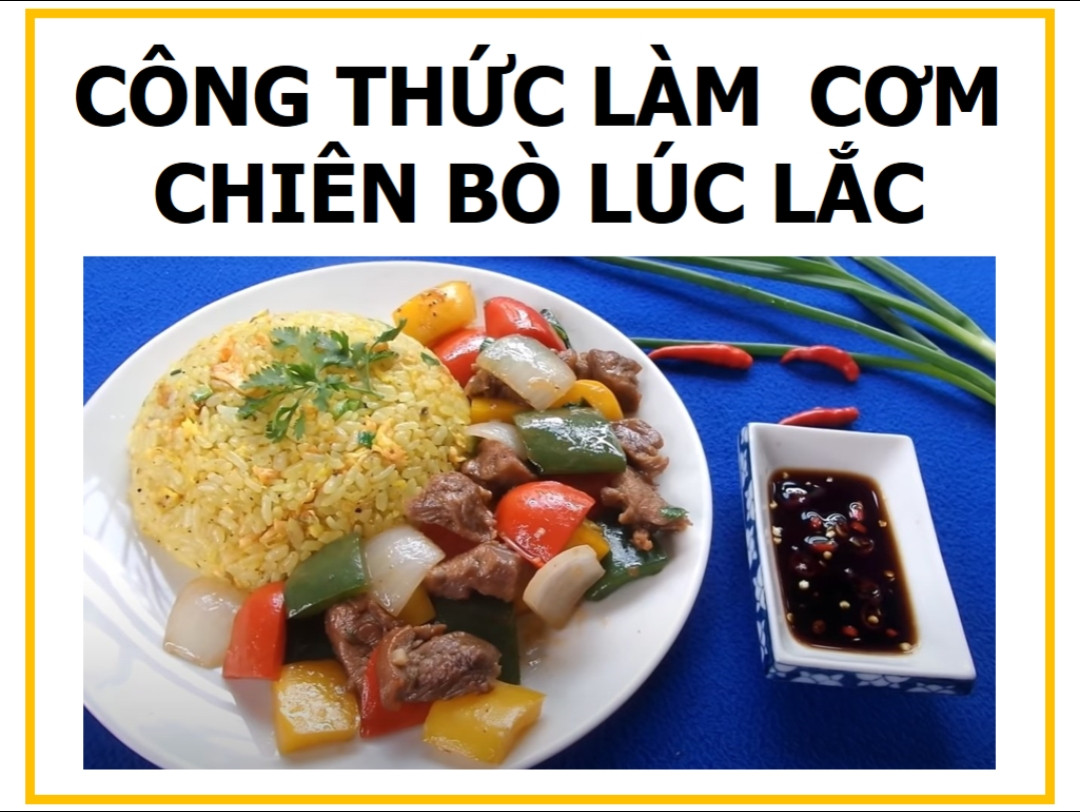 Công thức làm cơm chiên bò lúc lắc