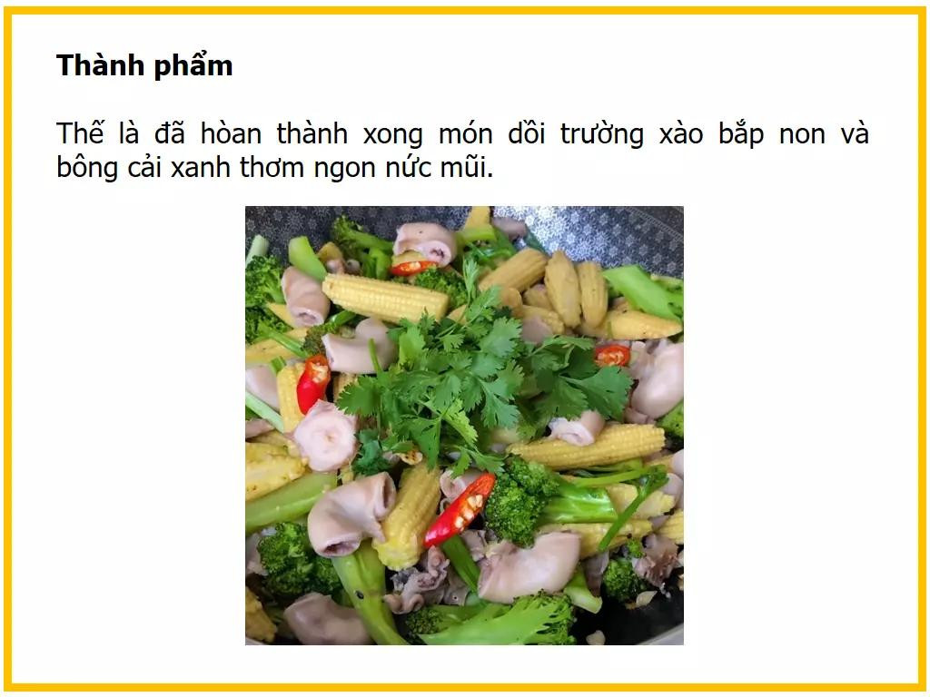 Công thức làm dồi trường xào bắp non và bông cải xanh