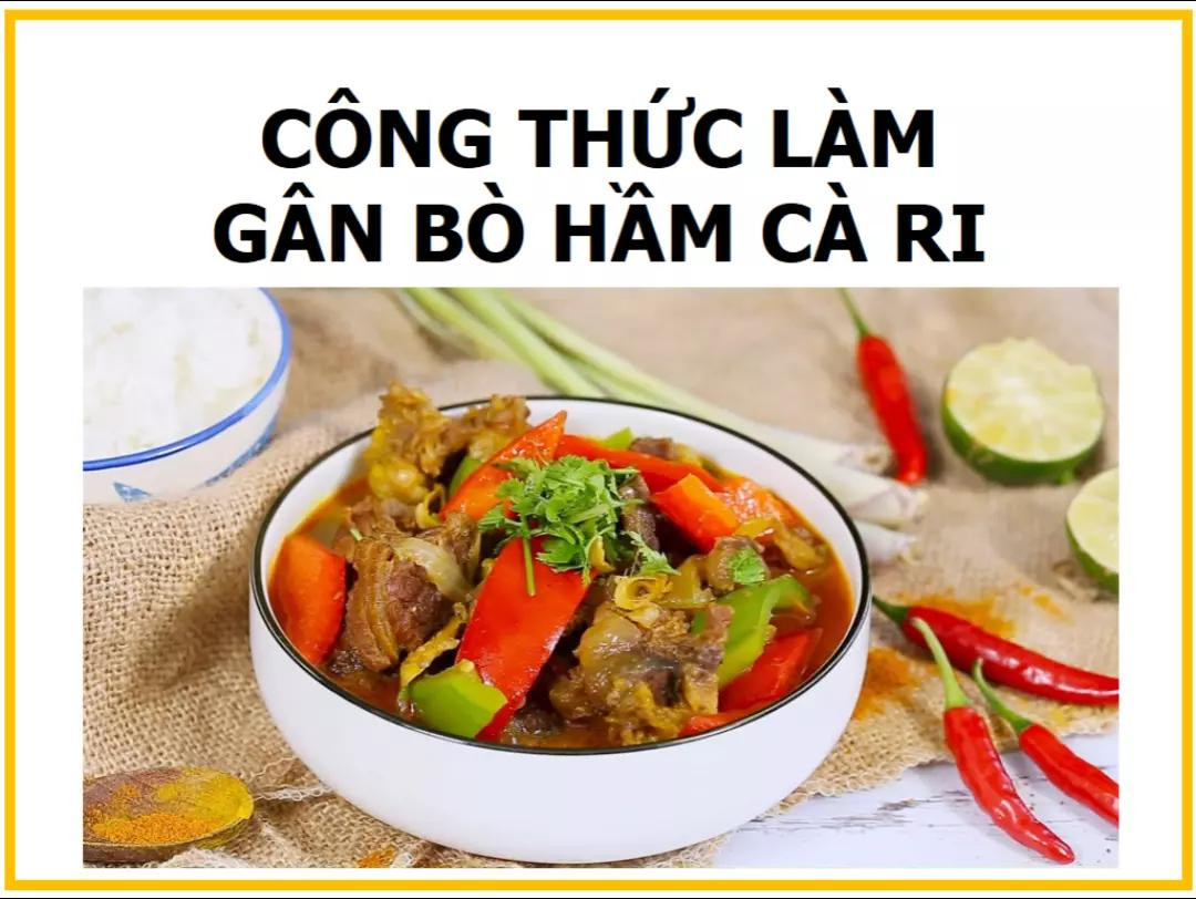 Công thức làm Gân bò hầm cà ri: Hướng dẫn chi tiết từ sơ chế nguyên liệu, ướp gia vị đến cách hầm mềm ngon