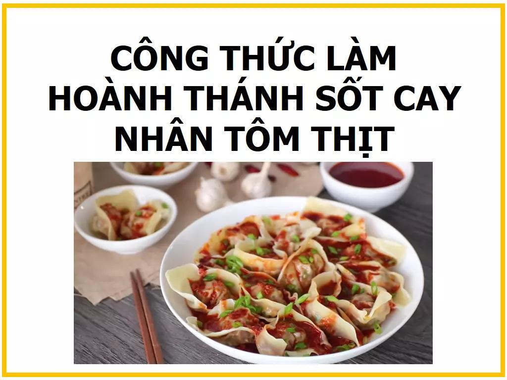 Công thức làm hoành thánh sốt cay nhân tôm thịt