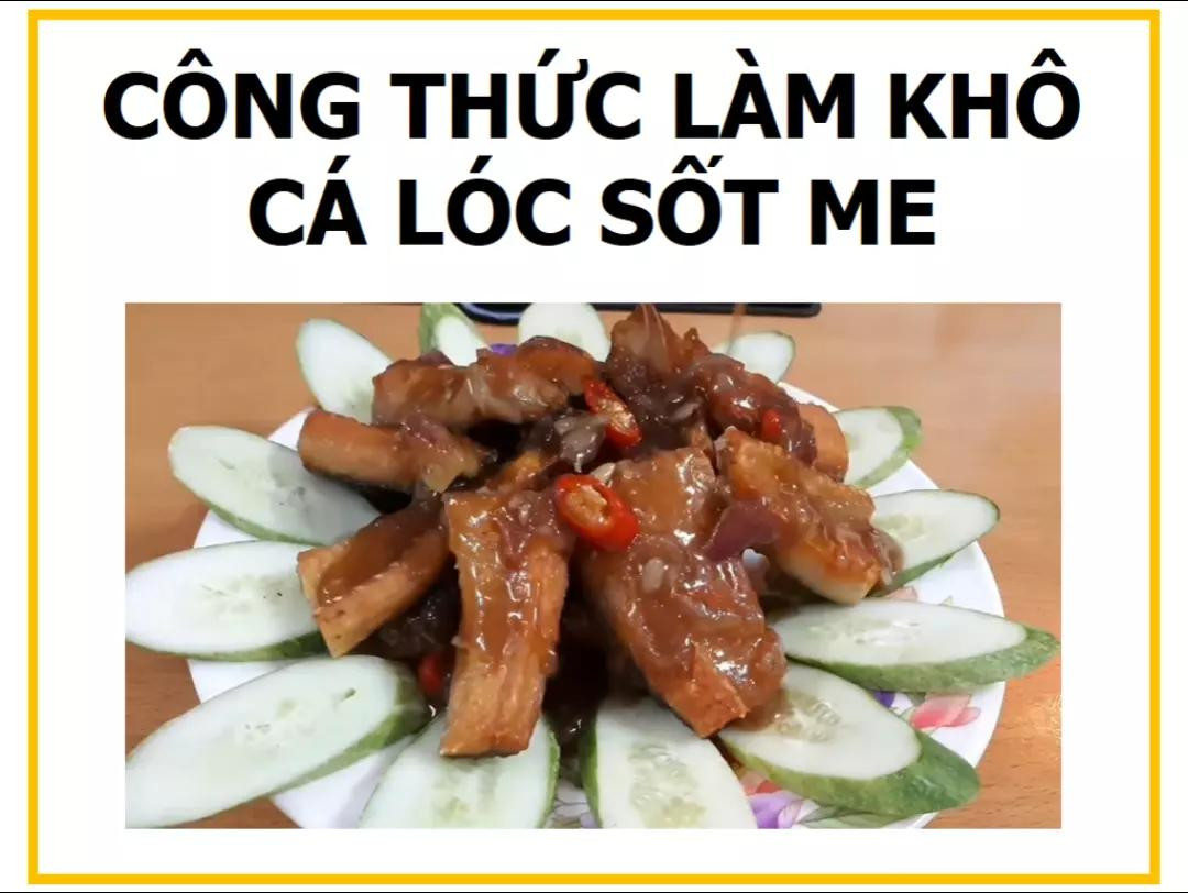 Công thức làm Khô cá lóc sốt me chua ngọt