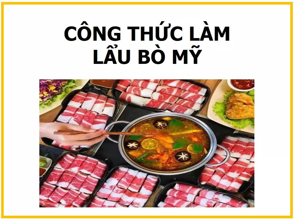 Công thức làm Lẩu bò Mỹ chua cay ngon tuyệt