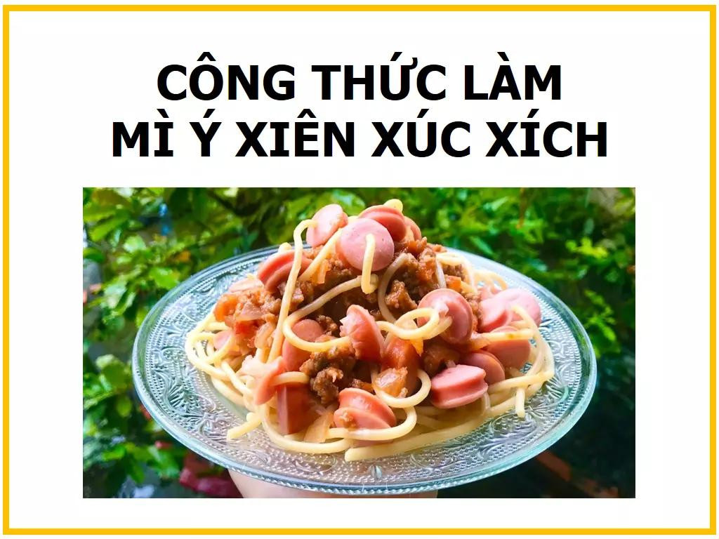 Công thức làm mì Ý xiên xúc xích độc đáo với thịt bò băm và cà chua