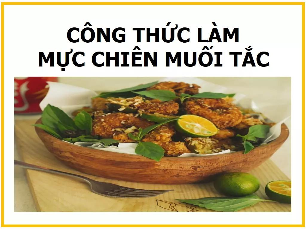Công thức làm món mực ống chiên giòn muối tắc, hướng dẫn chi tiết từng bước sơ chế và tẩm bột