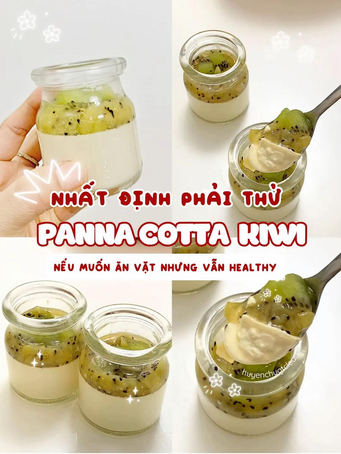 Công thức làm Panna Cotta Kiwi Healthy với sốt trái cây tươi tự chế, món tráng miệng béo ngậy