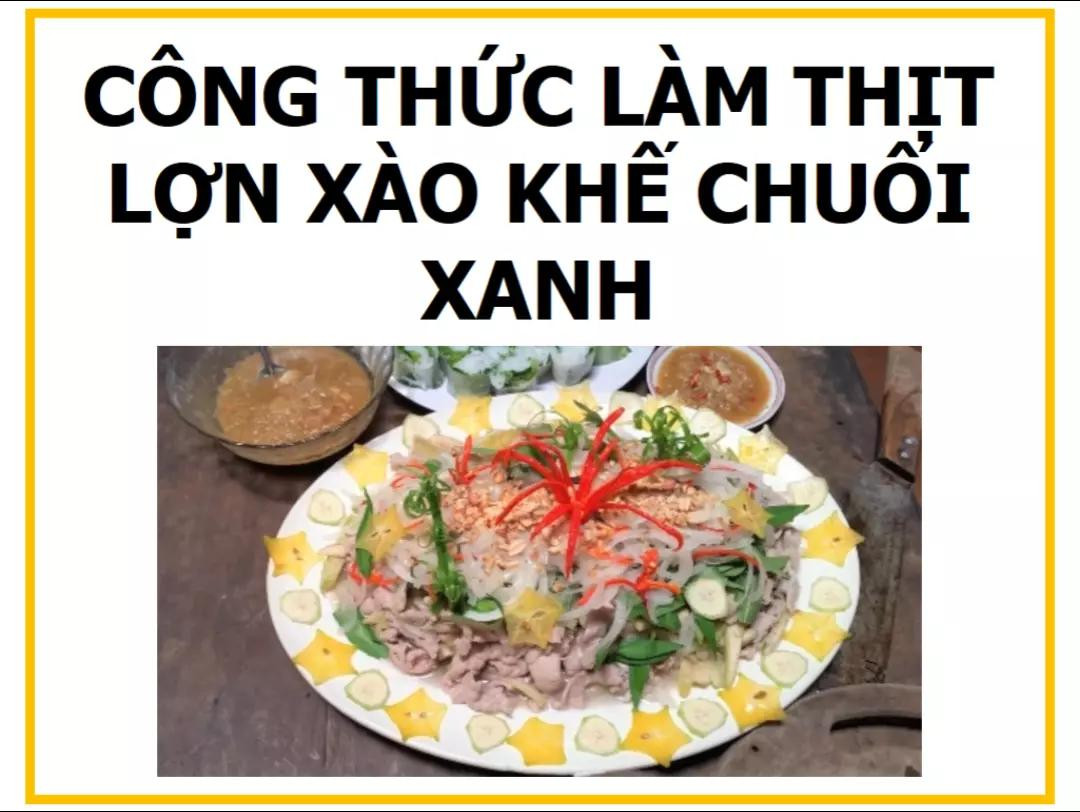 Công thức làm thịt lợn xào khế chuối xanh