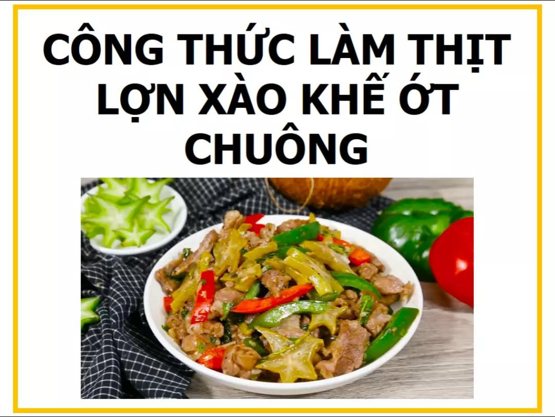 Công thức làm thịt lợn xào khế ớt chuông