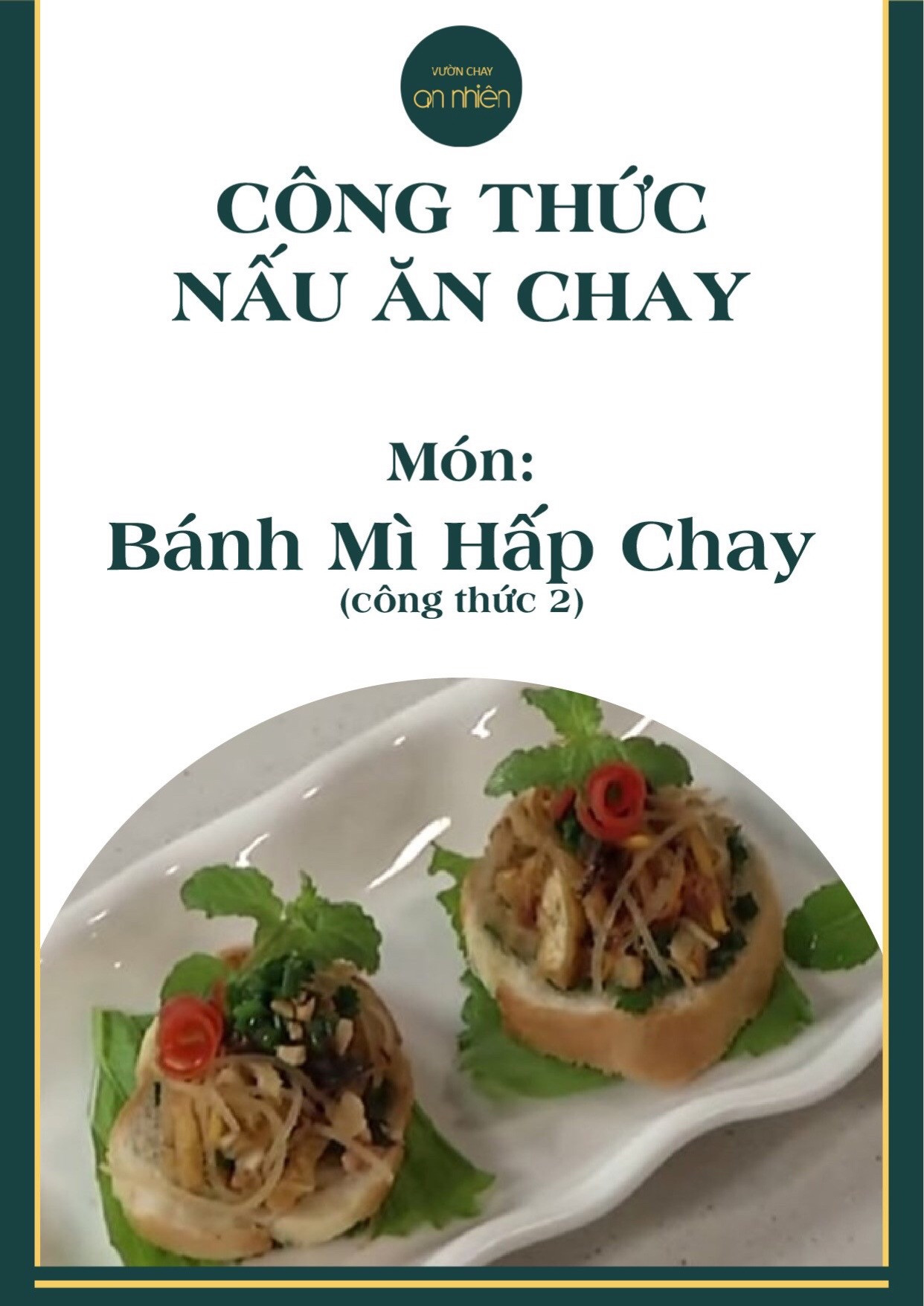 Công thức nấu ăn chay: Bánh Mì Hấp Chay (công thức 2) - Món ngon từ Vườn Chay An Nhiên