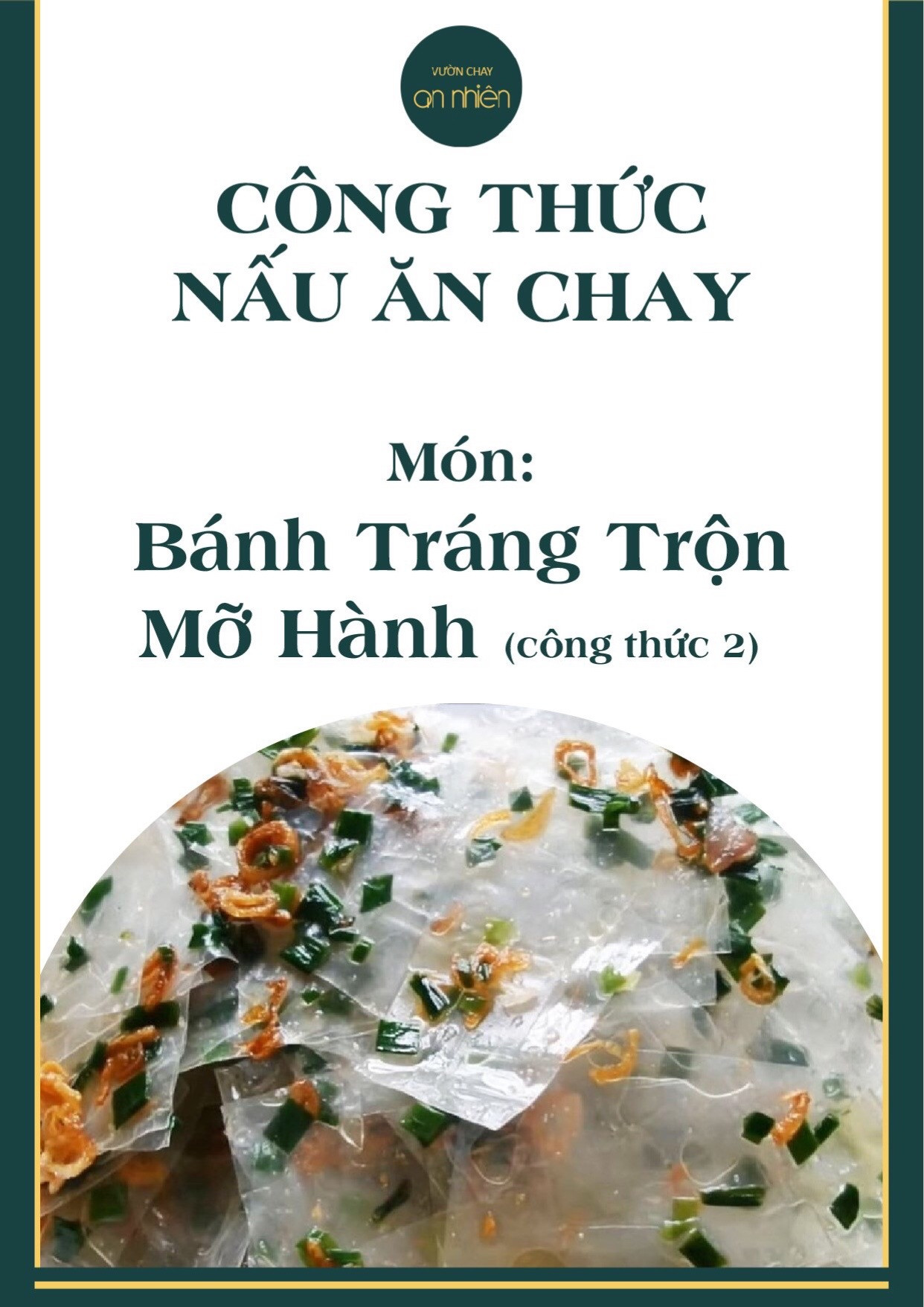 Công thức nấu ăn chay: Bánh Tráng Trộn Mỡ Hành (công thức 2) - Món ăn vặt đơn giản với bánh tráng, hành lá và hành tím phi giòn