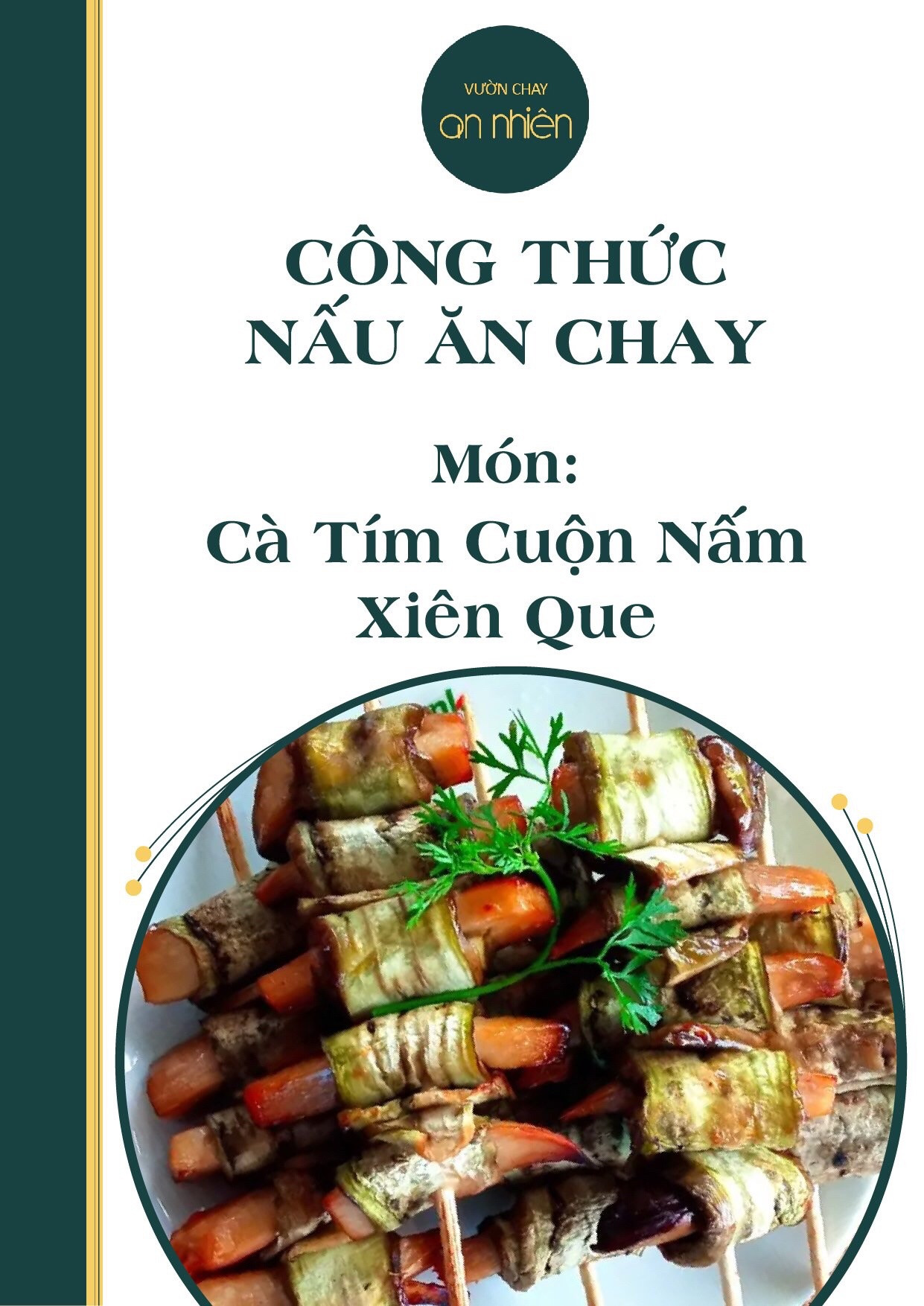 Công thức nấu ăn chay: Cà Tím Cuộn Nấm Xiên Que nướng ngon miệng