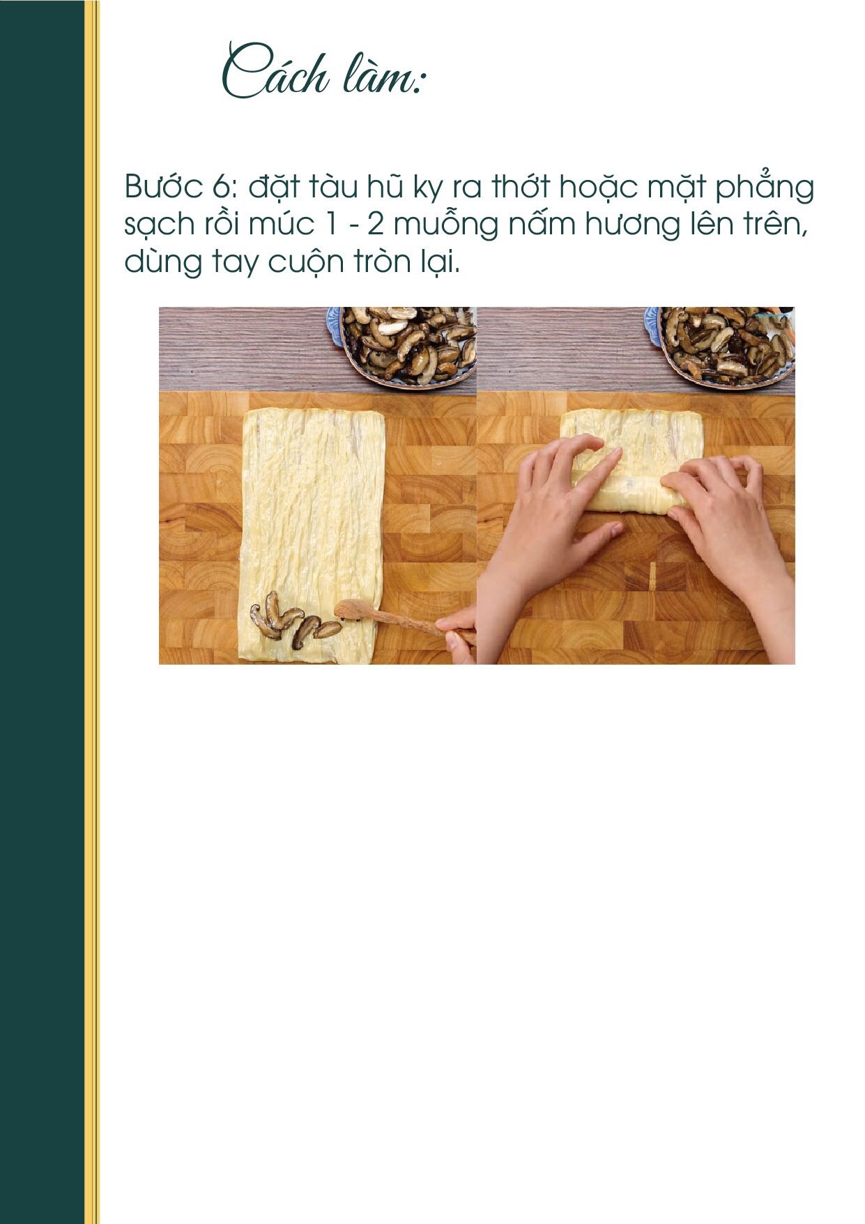 Công thức nấu ăn chay: Tàu hũ ky cuộn nấm hương với nước sốt hạt nêm và dầu hào