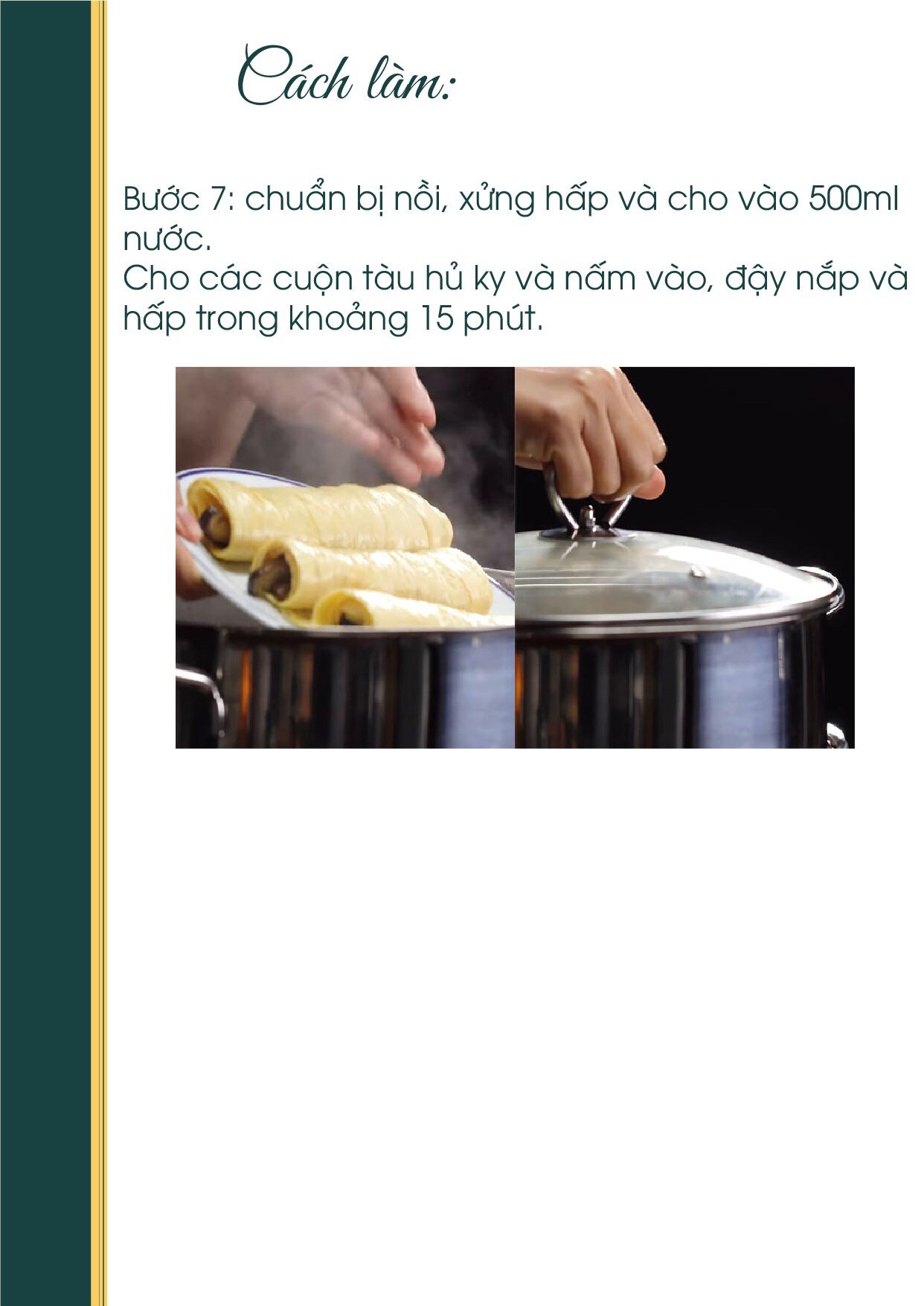 Công thức nấu ăn chay: Tàu hũ ky cuộn nấm hương với nước sốt hạt nêm và dầu hào