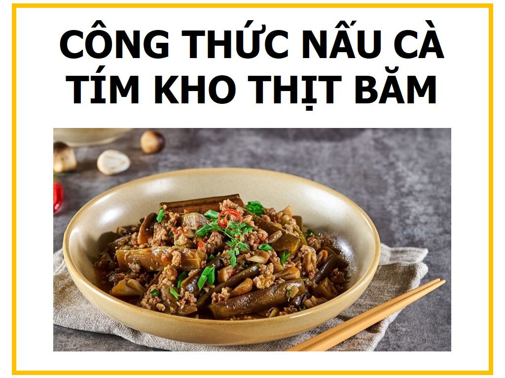 Công thức nấu Cà tím kho thịt bằm