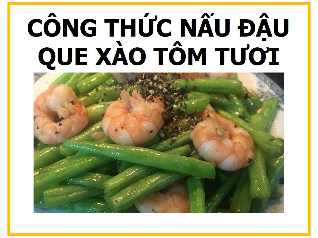 Công thức nấu Đậu que xào tôm tươi giòn ngon, đơn giản