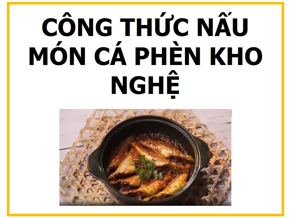 Công thức nấu món Cá phèn kho nghệ ngon tuyệt