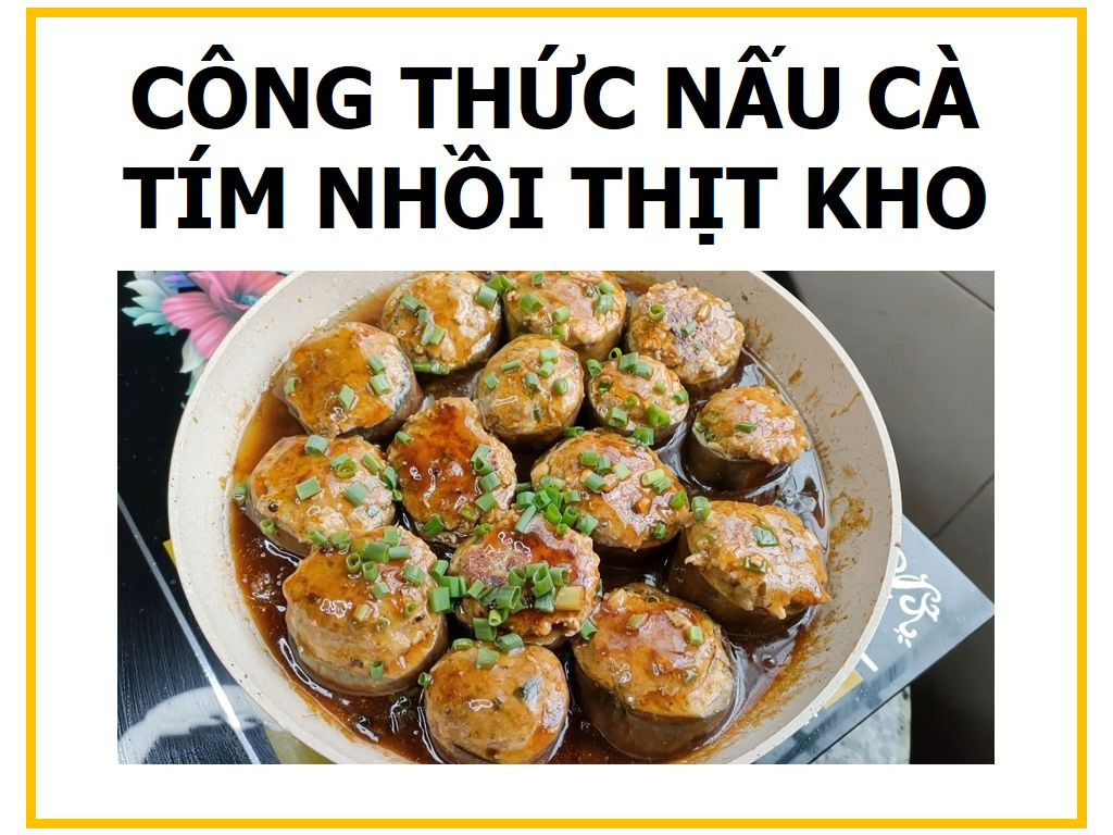 Công thức nấu món Cà tím nhồi thịt kho