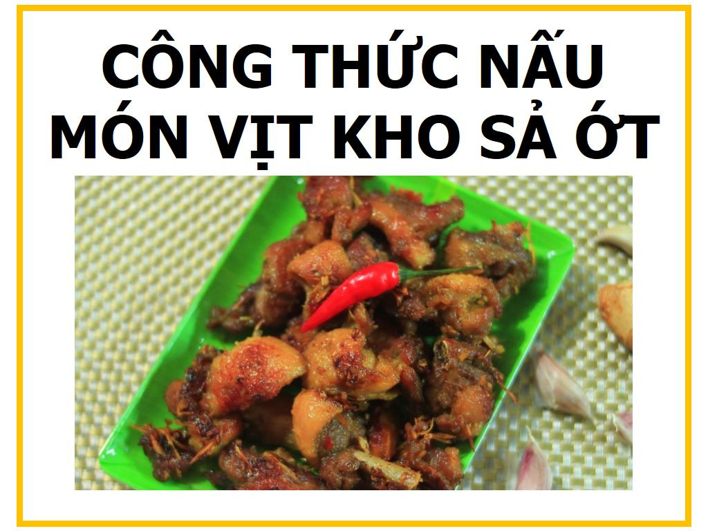 Công thức nấu món Vịt kho sả ớt truyền thống với nguyên liệu tươi ngon
