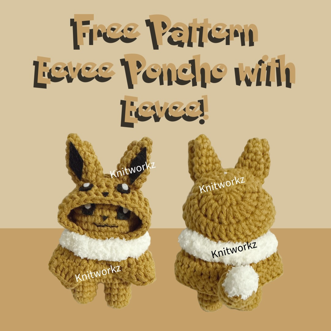 Free Crochet Pattern Eevee Poncho with Eevee Amigurumi Doll Tutorial