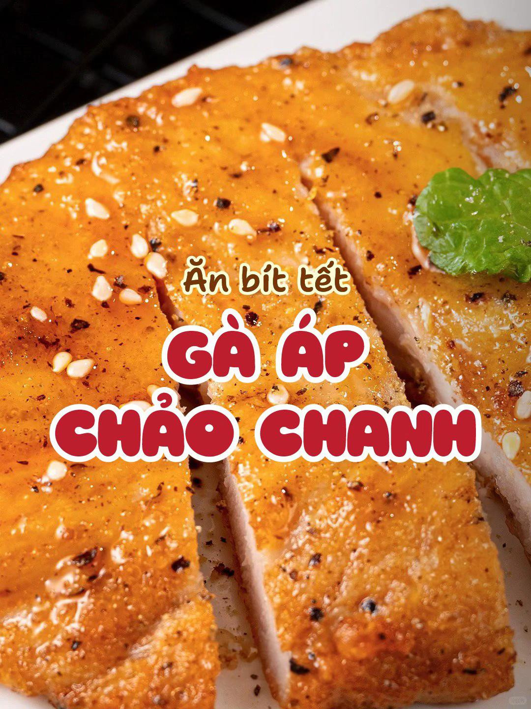 Gà áp chảo chanh - Món ăn vặt Tết giòn tan, vàng ruộm với nước sốt chua ngọt hấp dẫn