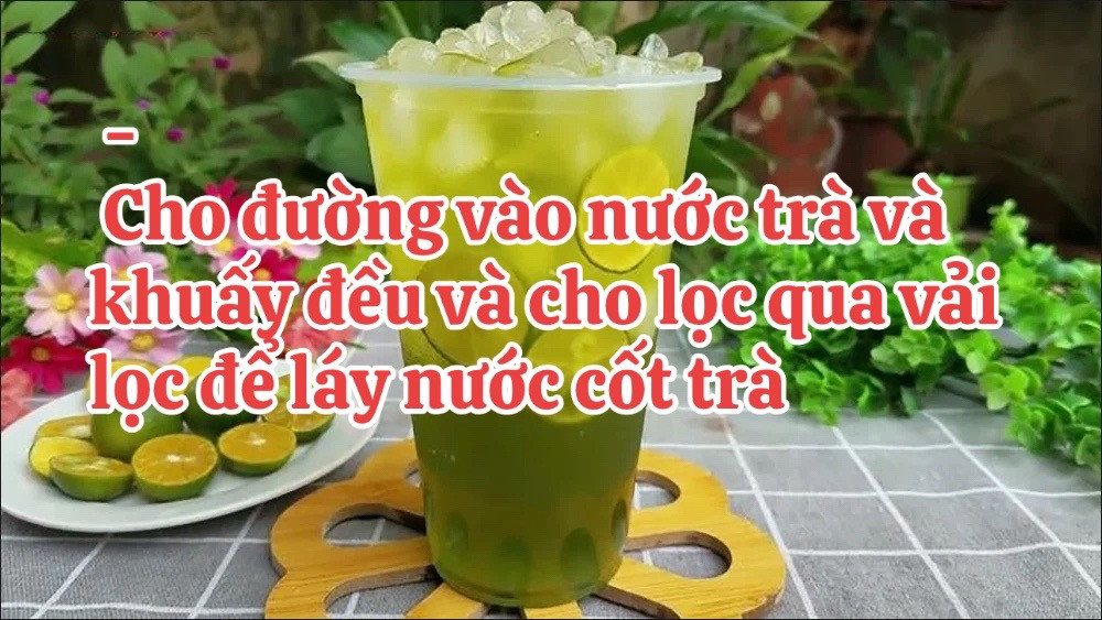 Hướng dẫn cách làm trà chanh thái xanh thơm ngon tại nhà với xí muội và trân châu trắng