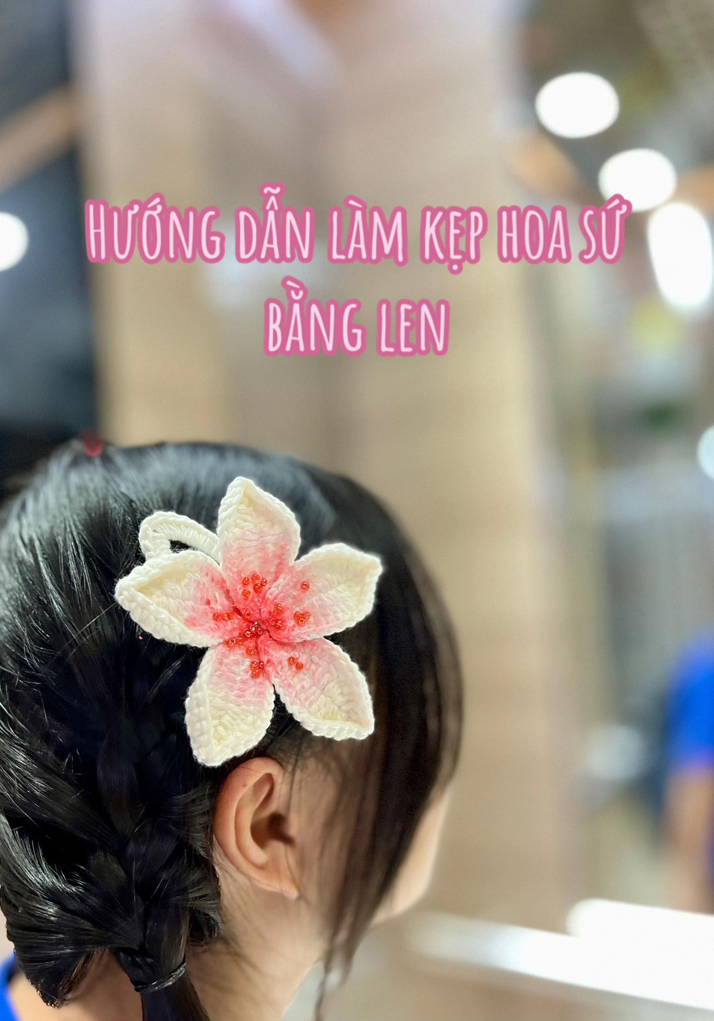 Hướng dẫn làm kẹp tóc hoa sứ móc len màu trắng hồng