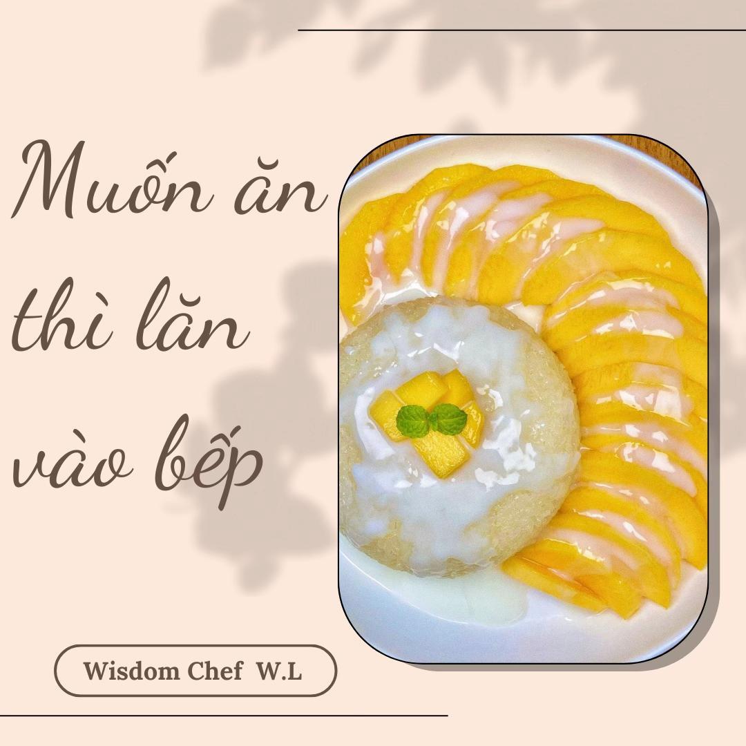 Hướng dẫn làm xôi xoài lộn ngược với nước cốt dừa béo ngậy