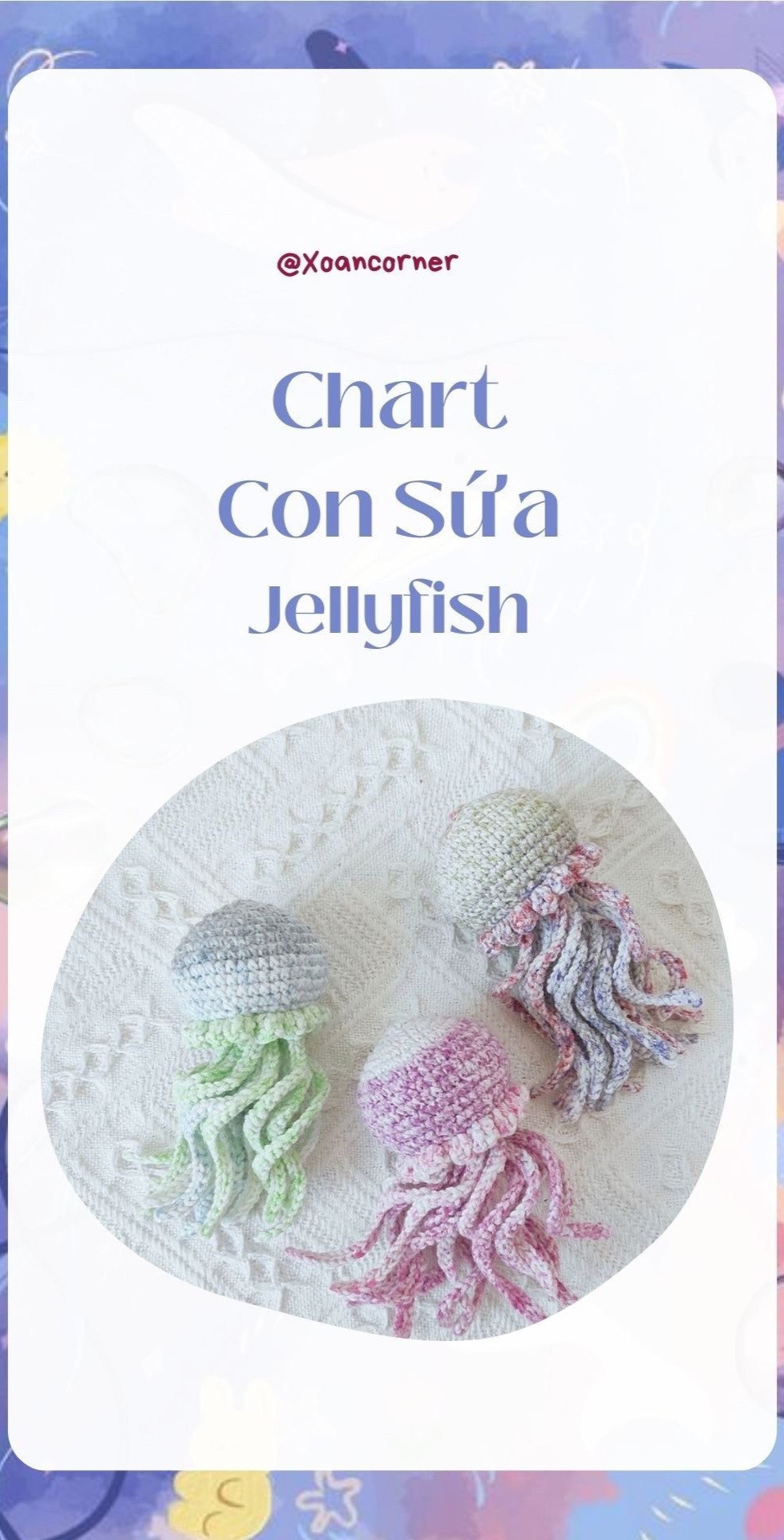 Hướng dẫn móc len con sứa pastel với chart tiếng Việt chi tiết